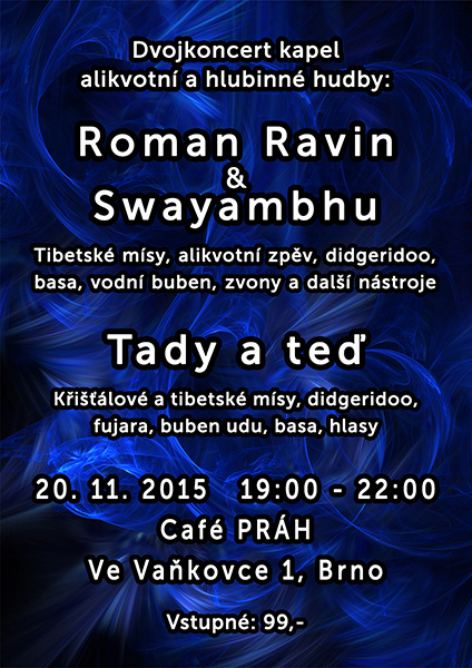 Swayambhu - koncert 20. 11. 2015, Café PRÁH, Brno